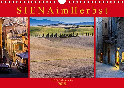Siena im Herbst (Wandkalender 2019 DIN A4 quer): Zwischensaison in der Toskana (Monatskalender, 14 Seiten ) (CALVENDO Orte) Film, Art & Culture