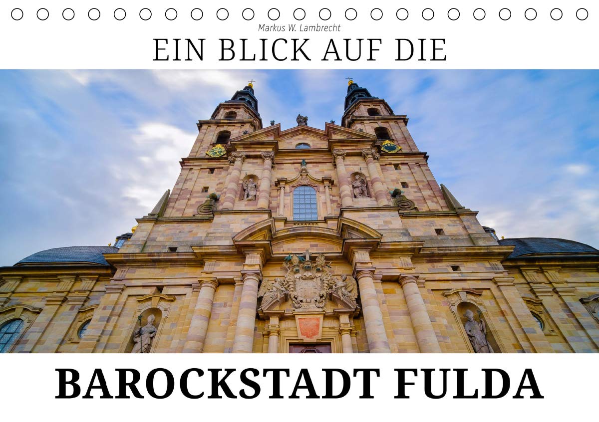 Ein Blick auf die Barockstadt Fulda (Tischkalender 2019 DIN A5 quer): Die Stadt Fulda und ihr einzigartiges Barockviertel (Monatskalender, 14 Seiten ) (CALVENDO Orte) Leisure, Home & Garden