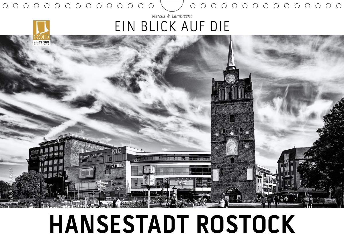 Ein Blick auf die Hansestadt Rostock (Wandkalender 2019 DIN A4 quer): Ein ungewohnter Blick auf die Hansestadt Rostock in harten Schwarz-Weiß-Bildern. (Monatskalender, 14 Seiten ) (CALVENDO Orte) Photography