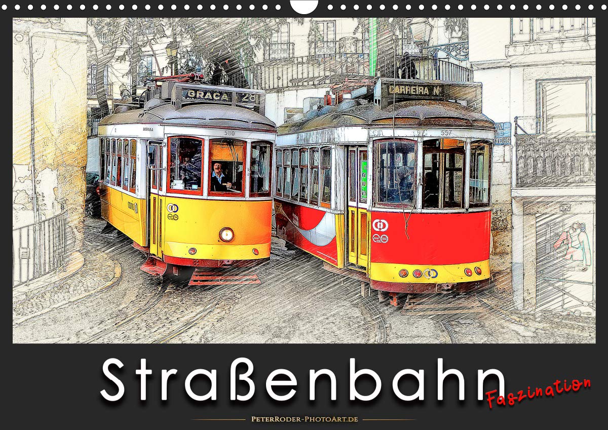 Straßenbahn Faszination (Wandkalender 2019 DIN A3 quer): Personenbeförderung zwischen Nostalgie und Moderne. (Monatskalender, 14 Seiten ) (CALVENDO Mobilitaet) Living & Furnishing