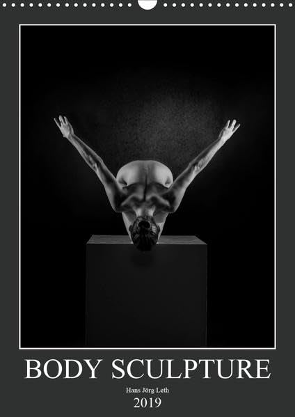 BODY SCULPTURE (Wandkalender 2019 DIN A3 hoch): Fraulicher Akt als Skulptur dargestellt (Monatskalender, 14 Seiten ) (CALVENDO Menschen) Calendars