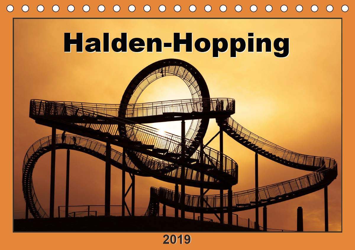 Halden-Hopping (Tischkalender 2019 DIN A5 quer): Attraktive Haldenansichten aus dem Ruhrgebiet (Monatskalender, 14 Seiten ) (CALVENDO Orte) Photography