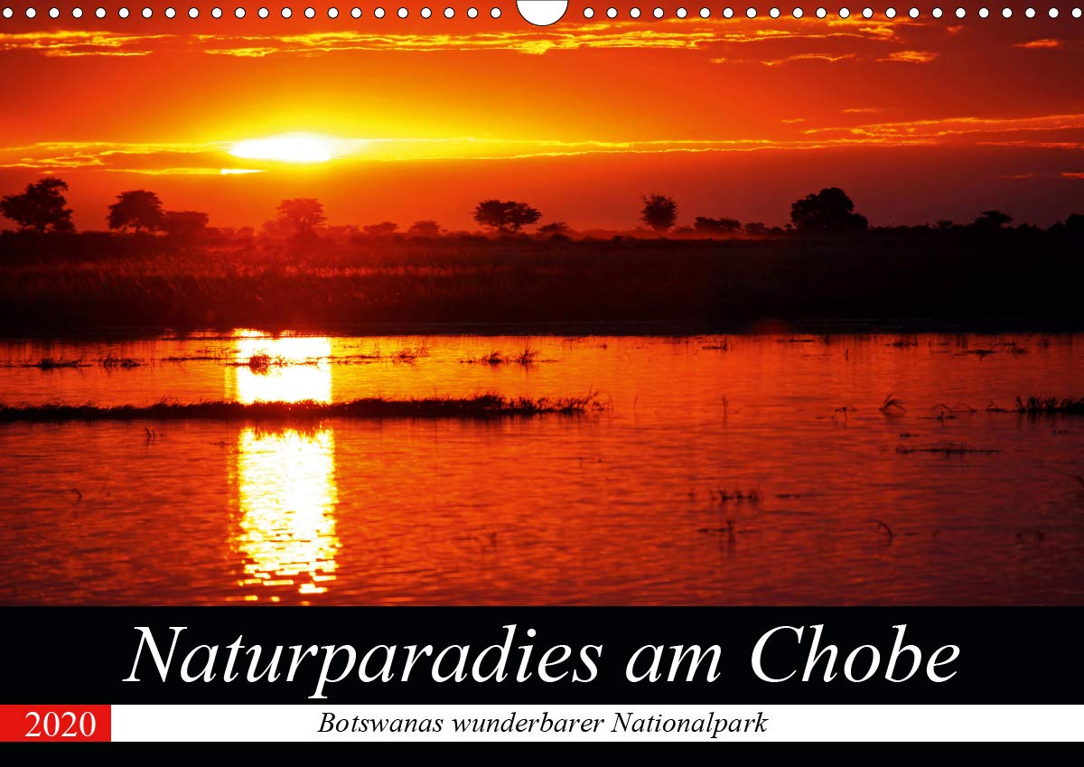 Naturparadies am Chobe - Botswanas wunderbarer Nationalpark (Wandkalender 2020 DIN A3 quer): Ein Nationalparks-Juwel in Botswana (Monatskalender, 14 Seiten ) (CALVENDO Orte) Leisure, Home & Garden