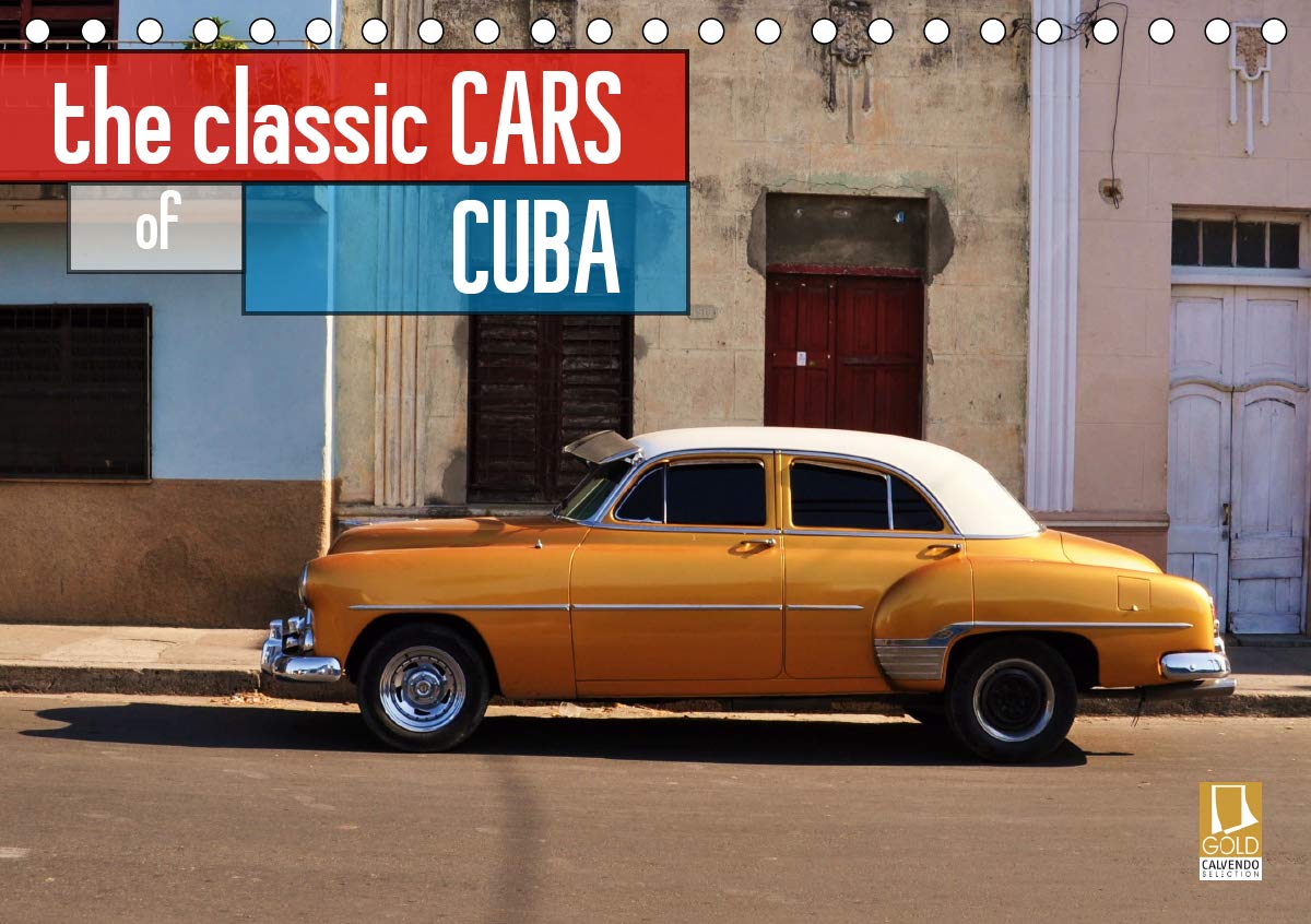 the classic CARS of CUBA (Tischkalender 2020 DIN A5 quer): Eine Auswahl der außergewöhnlichsten Autos Kubas. (Monatskalender, 14 Seiten ) (CALVENDO Mobilitaet) Calendars