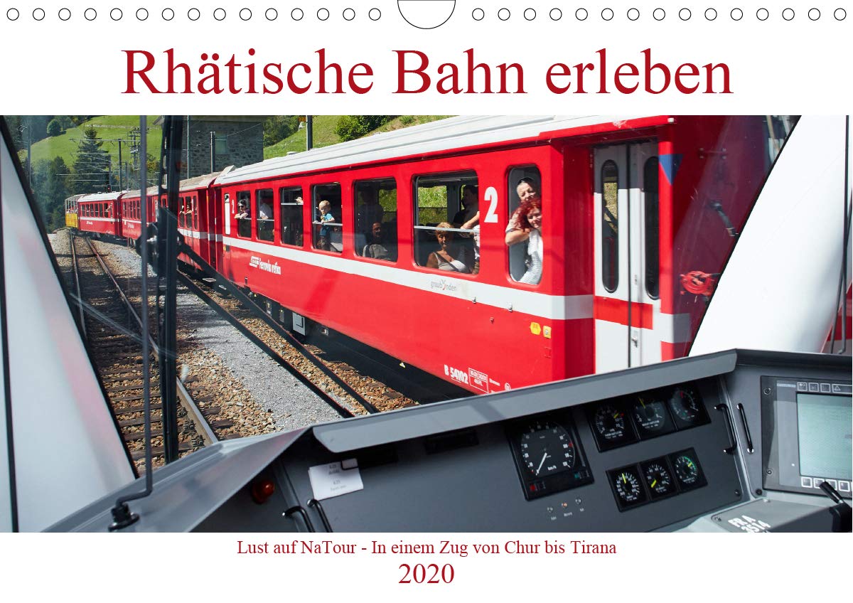 Rhätische Bahn erleben (Wandkalender 2020 DIN A4 quer): In einem Zug über Gletscher und zu Palmen (Monatskalender, 14 Seiten ) (CALVENDO Natur) Film, Art & Culture