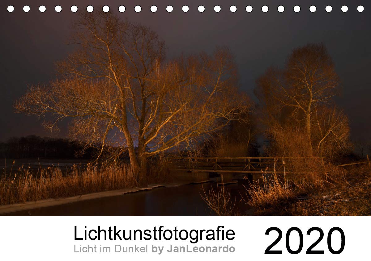 Lichtkunstfotografie - Licht im Dunkel by JanLeonardo (Tischkalender 2020 DIN A5 quer): Landschaften in der Nacht mit mobilem Licht illuminiert (Monatskalender, 14 Seiten ) (CALVENDO Natur) Photography