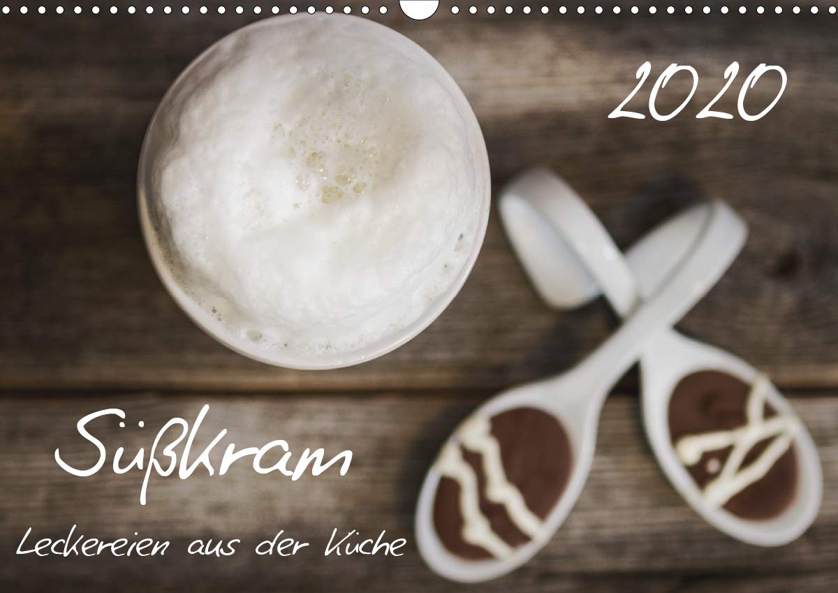 Süßkram - Leckereien aus der Küche (Wandkalender 2020 DIN A3 quer): Süße Versuchungen aus der Küche (Monatskalender, 14 Seiten ) (CALVENDO Lifestyle) Leisure, Home & Garden