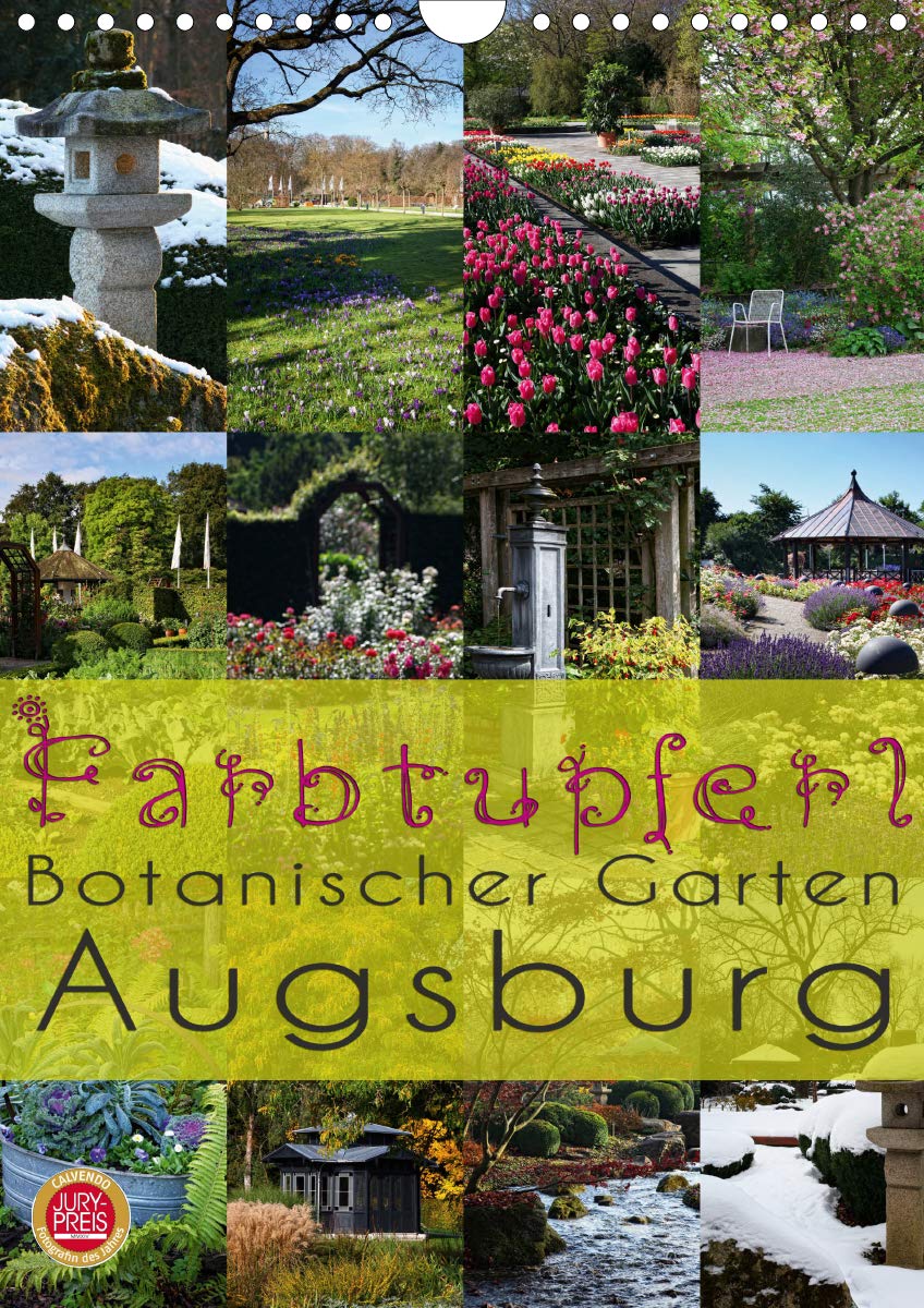 Farbtupferl - Botanischer Garten Augsburg (Wandkalender 2020 DIN A4 hoch): Erleben Sie die wunderbaren Farbtupferl des Botanischen Gartens Augsburg in ... (Monatskalender, 14 Seiten ) (CALVENDO Orte) Leisure, Home & Garden