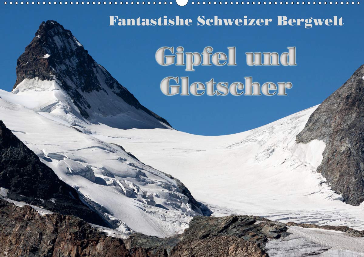 Fantastische Schweizer Bergwelt - Gipfel und Gletscher (Wandkalender 2020 DIN A2 quer): Schneeweisse Gipfel, Grate und Gletscher kontrastieren ... (Monatskalender, 14 Seiten ) (CALVENDO Natur) Leisure, Home & Garden