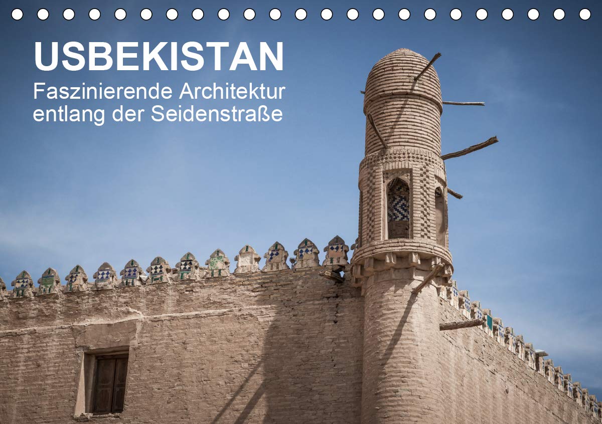 Usbekistan - Faszinierende Architektur entlang der Seidenstraße (Tischkalender 2020 DIN A5 quer): Die faszinierende Architektur in den Städten ... (Monatskalender, 14 Seiten ) (CALVENDO Orte) Photography
