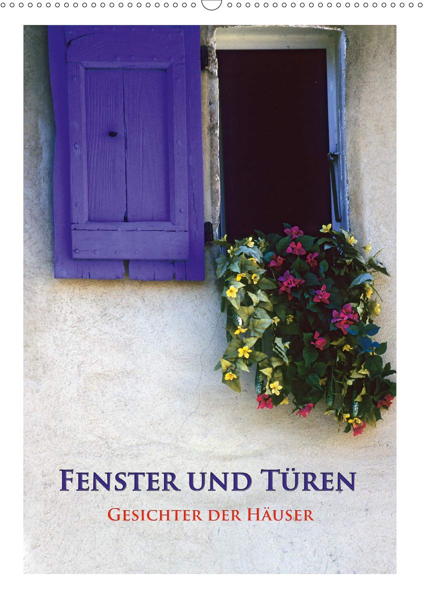 Fenster und Türen - Gesichter der Häuser (Wandkalender 2020 DIN A2 hoch): Schön geschmückte Fenster und Türen, sind immer ein Blickfang. (Monatskalender, 14 Seiten ) (CALVENDO Orte) Film, Art & Culture