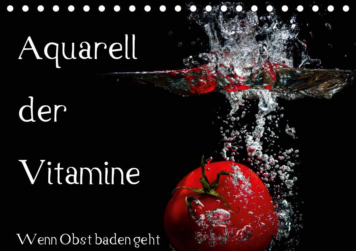 Aquarell der Vitamine – Wenn Obst baden geht (Tischkalender 2020 DIN A5 quer): Künstlerische Umsetzung von Früchten im Wasser (Monatskalender, 14 Seiten ) (CALVENDO Lifestyle) Living & Furnishing
