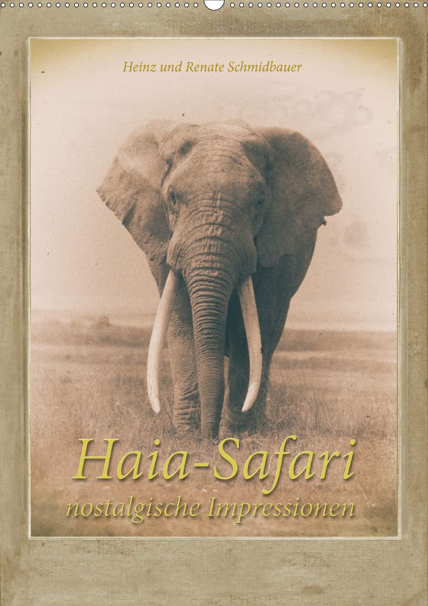 Haia Safari nostalgische Impressionen (Wandkalender 2020 DIN A2 hoch): Safarimotive - dem Stile alter Bilder nachempfunden (Monatskalender, 14 Seiten ) (CALVENDO Tiere) Photography