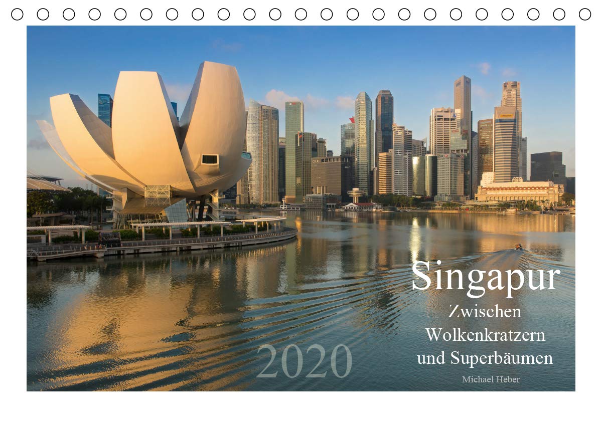 Singapur: Zwischen Wolkenkratzern und Superbäumen (Tischkalender 2020 DIN A5 quer): Impressionen aus Singapur (Monatskalender, 14 Seiten ) (CALVENDO Orte) Calendars