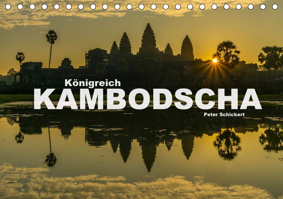 Königreich Kambodscha (Tischkalender 2020 DIN A5 quer): Das faszinierende südostasiatische Land in einem Kalender vom Reisefotografen Peter Schickert (Monatskalender, 14 Seiten ) (CALVENDO Orte) Calendars