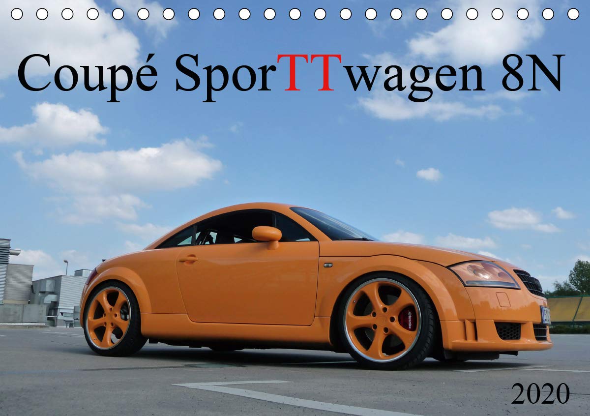 Coupé SporTTwagen 8N (Tischkalender 2020 DIN A5 quer): TT 8N – ein Modell in verschiedenen Lackierungen (Monatskalender, 14 Seiten ) (CALVENDO Mobilitaet) Photography