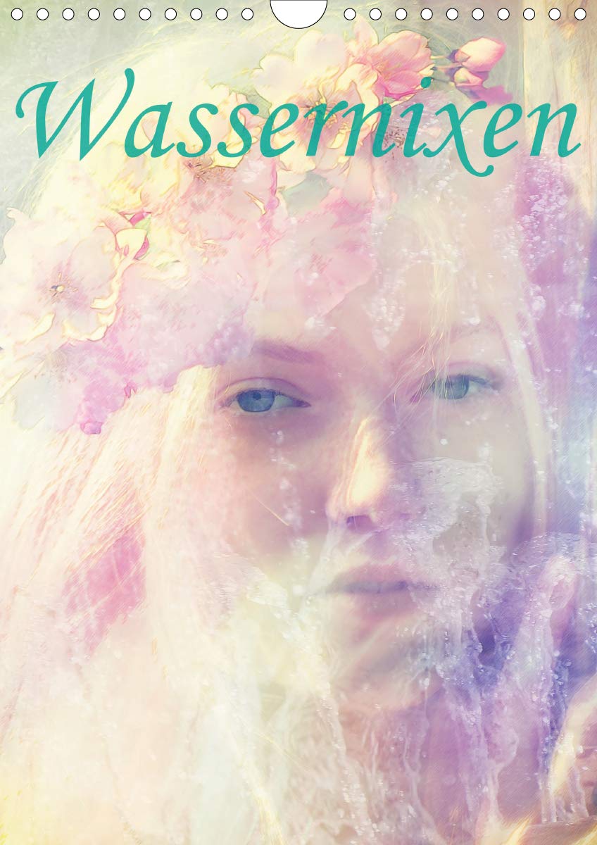 Wassernixen (Wandkalender 2020 DIN A4 hoch): Portraits von Wassernixen (Monatskalender, 14 Seiten ) (CALVENDO Menschen) Calendars