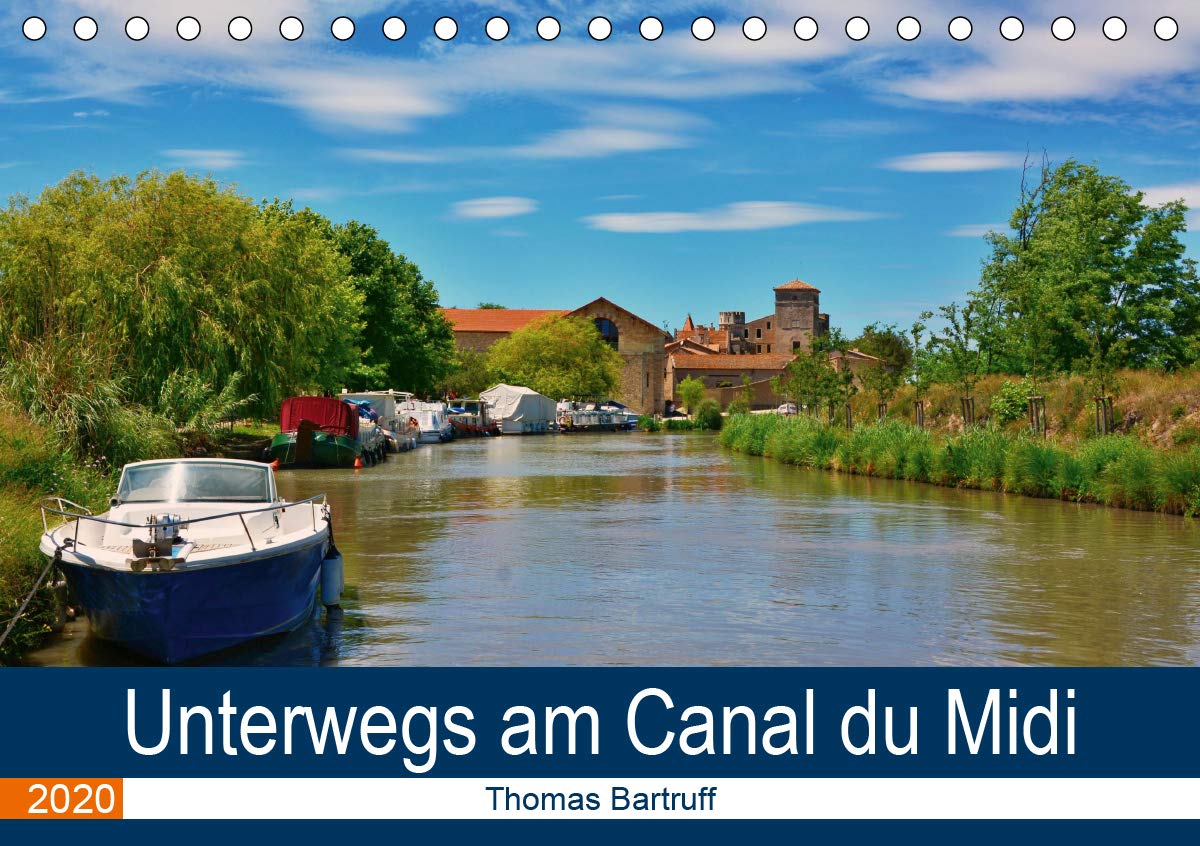 Unterwegs am Canal du Midi (Tischkalender 2020 DIN A5 quer): Gewöhnliches und außergewöhnliches am Canal du Midi (Monatskalender, 14 Seiten ) (CALVENDO Orte) Leisure, Home & Garden