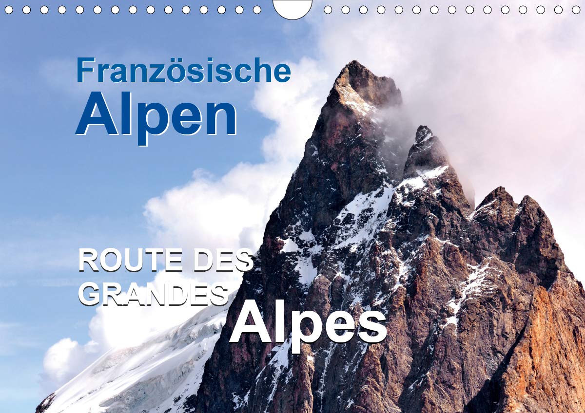 Französische Alpen - Route des Grandes Alpes (Wandkalender 2020 DIN A4 quer): Französische Alpen der Route des Grandes Alpes (Monatskalender, 14 Seiten ) (CALVENDO Orte) Photography