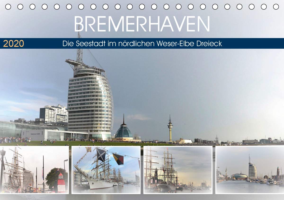 BREMERHAFEN Die Seestadt im nördlichen Weser-Elbe Dreieck (Tischkalender 2020 DIN A5 quer): Eine pulsierende Seehafenstadt mit maritimen Flair (Monatskalender, 14 Seiten ) (CALVENDO Orte) Living & Furnishing