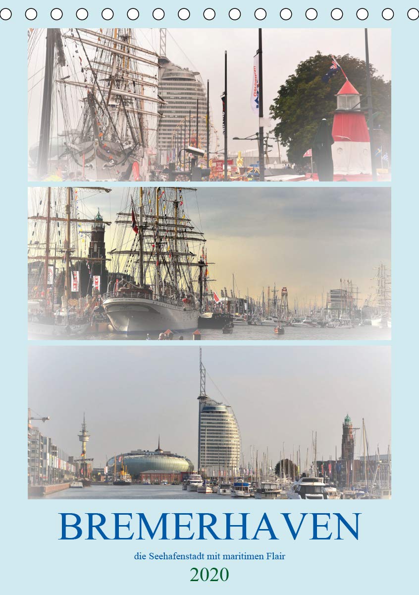 BREMERHAVEN die Seestadt mit maritimen Flair - 2020 (Tischkalender 2020 DIN A5 hoch): Bremerhaven, ein maritimes Erlebnis der besonderen Art (Monatskalender, 14 Seiten ) (CALVENDO Orte) Living & Furnishing
