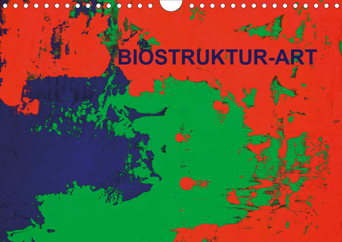 Biostruktur (Wandkalender 2020 DIN A4 quer): Die Zuordnung des menschlichen Typs nach Farben basiert auf dem Konzept der Biostruktur. (Monatskalender, 14 Seiten ) (CALVENDO Wissen) Politics & History