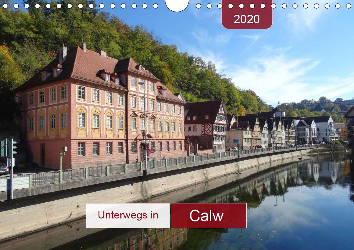 Unterwegs in Calw (Wandkalender 2020 DIN A4 quer): Spaziergang durch die Hermann-Hesse-Stadt (Monatskalender, 14 Seiten ) (CALVENDO Orte) Leisure, Home & Garden