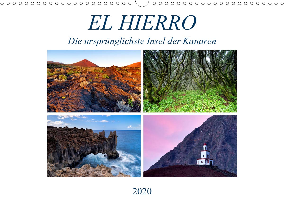 El Hierro - Die ursprünglichste Insel der Kanaren (Wandkalender 2020 DIN A3 quer): Die kleinste Insel der Kanaren besticht durch Ruhe und eine ... (Monatskalender, 14 Seiten ) (CALVENDO Orte) Photography