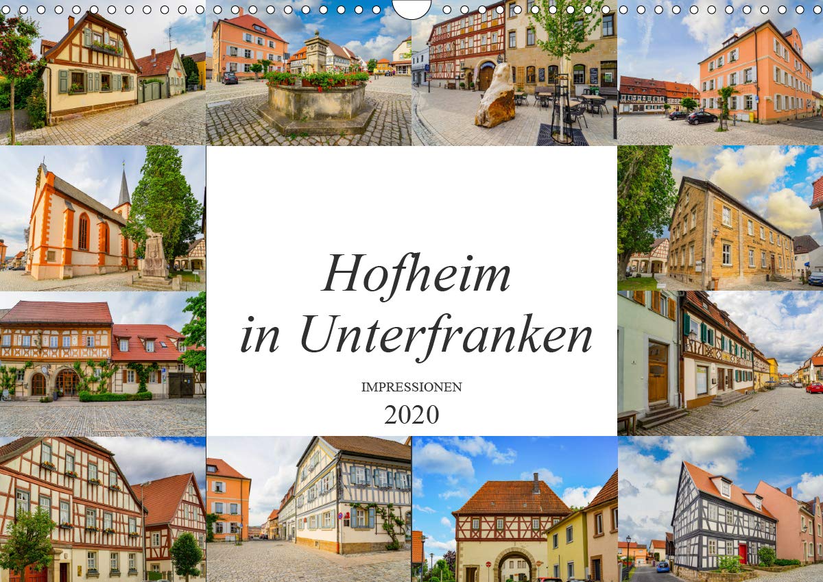 Hofheim in Unterfranken Impressionen (Wandkalender 2020 DIN A3 quer): Zwölf wunderschöne Bilder von Hofheim in Unterfranken (Monatskalender, 14 Seiten ) (CALVENDO Orte) Social Sciences
