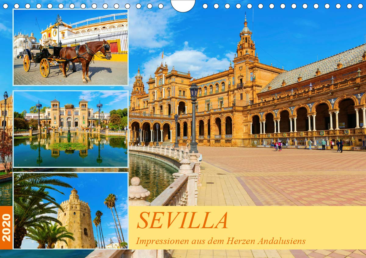 Sevilla - Impressionen aus dem Herzen Andalusiens (Wandkalender 2020 DIN A4 quer): Eine fotografische Reise durch Sevilla (Monatskalender, 14 Seiten ) (CALVENDO Orte) Photography