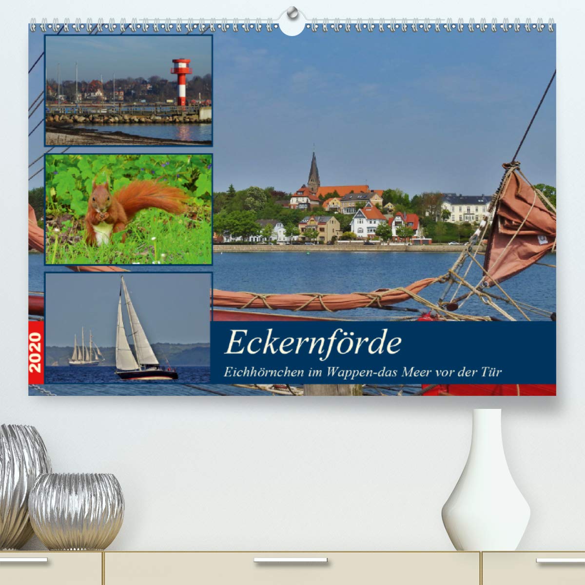 Eckernförde. Eichhörnchen im Wappen - das Meer vor der Tür (Premium, hochwertiger DIN A2 Wandkalender 2020, Kunstdruck in Hochglanz): Urlaub, ... (Monatskalender, 14 Seiten ) (CALVENDO Orte) Leisure, Home & Garden