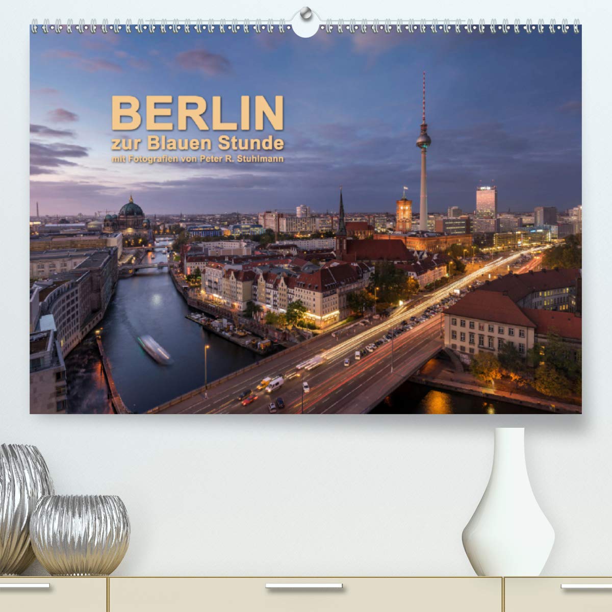 Berlin zur Blauen Stunde - 12 Berliner Sehenswürdigkeiten (Premium, hochwertiger DIN A2 Wandkalender 2020, Kunstdruck in Hochglanz): Berliner ... (Monatskalender, 14 Seiten ) (CALVENDO Orte) Photography