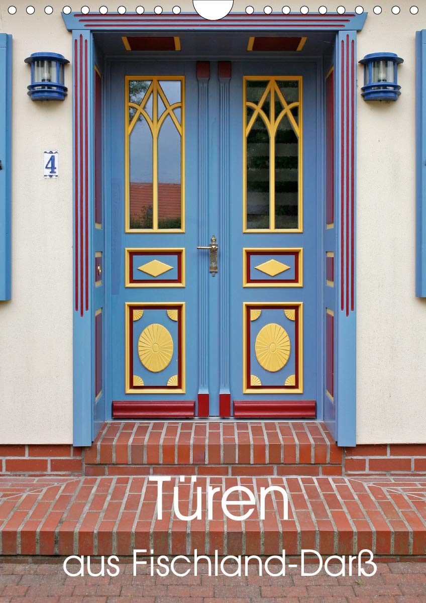 Türen aus Fischland-Darß (Wandkalender 2021 DIN A4 hoch): Haustüren aus Fischland/Darß (Monatskalender, 14 Seiten ) (CALVENDO Kunst) Leisure, Home & Garden