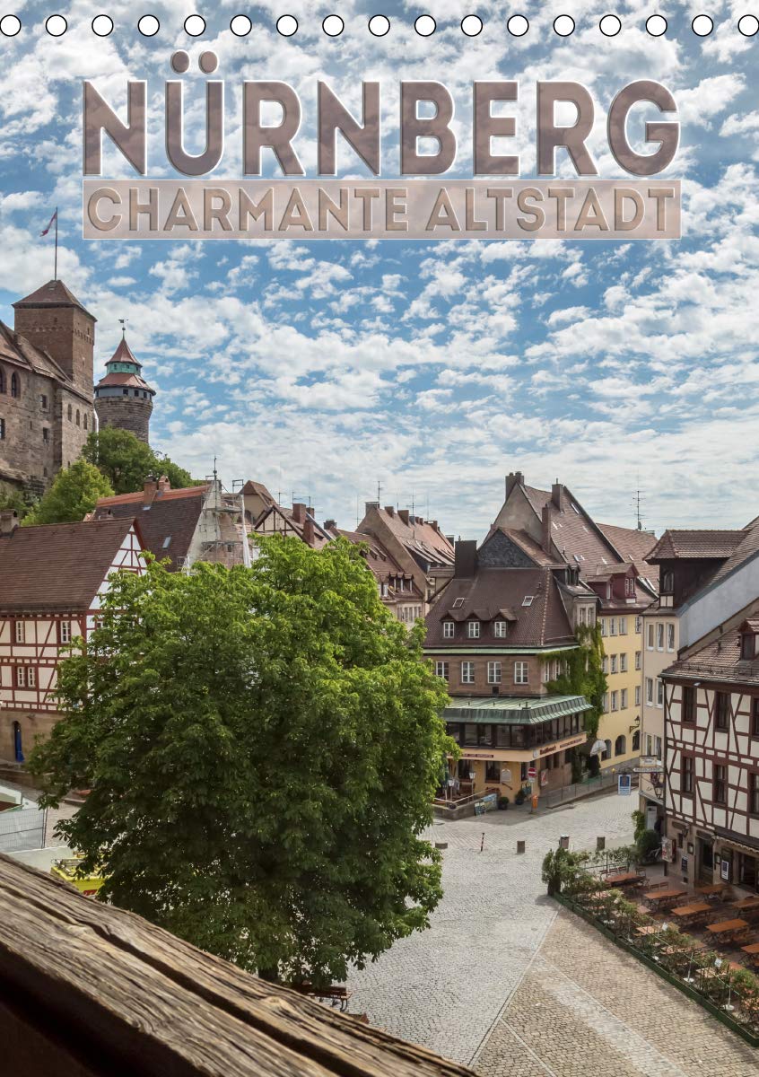 NÜRNBERG Charmante Altstadt (Tischkalender 2021 DIN A5 hoch): Ansichten aus dem historischen Stadtherz (Monatskalender, 14 Seiten ) (CALVENDO Orte) Leisure, Home & Garden