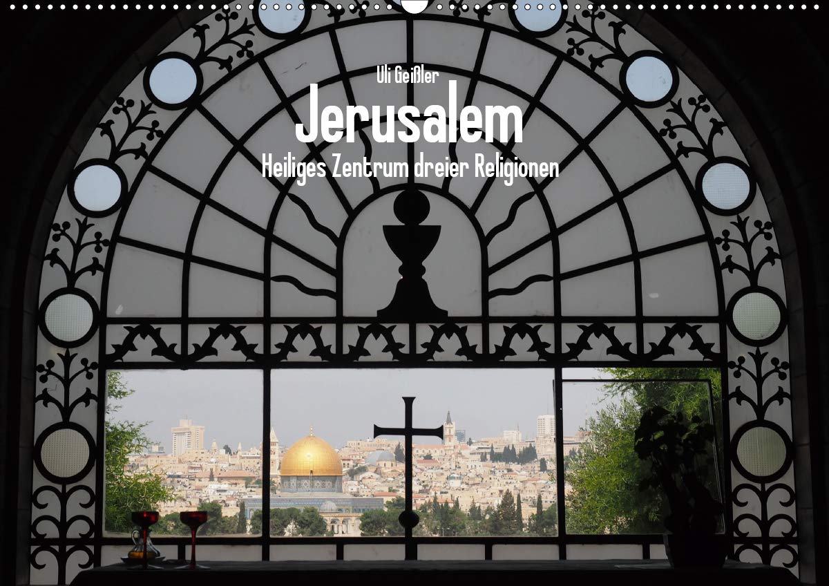 Jerusalem - Heiliges Zentrum dreier Religionen (Wandkalender 2021 DIN A2 quer): Die Heilige Stadt dreier Religionen in zwölf Ansichten (Monatskalender, 14 Seiten ) (CALVENDO Orte) Leisure, Home & Garden