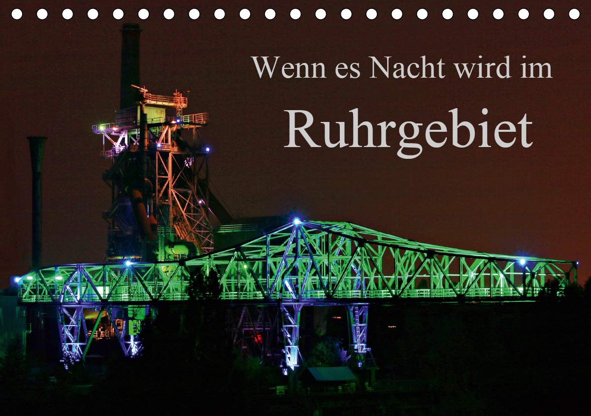 Wenn es Nacht wird im Ruhrgebiet (Tischkalender 2021 DIN A5 quer): Attraktive Sehenswürdigkeiten im nächtlichen Ruhrgebiet (Monatskalender, 14 Seiten ) (CALVENDO Orte) Leisure, Home & Garden