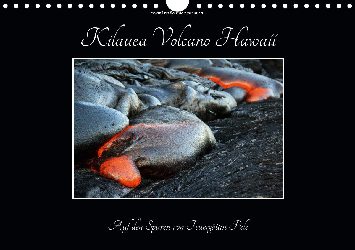 Kilauea Volcano Hawaii - Auf den Spuren von Feuergöttin Pele (Wandkalender 2021 DIN A4 quer): Der Kilauea auf Hawaii ist der aktivste Vulkan der Welt ... (Monatskalender, 14 Seiten ) (CALVENDO Orte) Leisure, Home & Garden