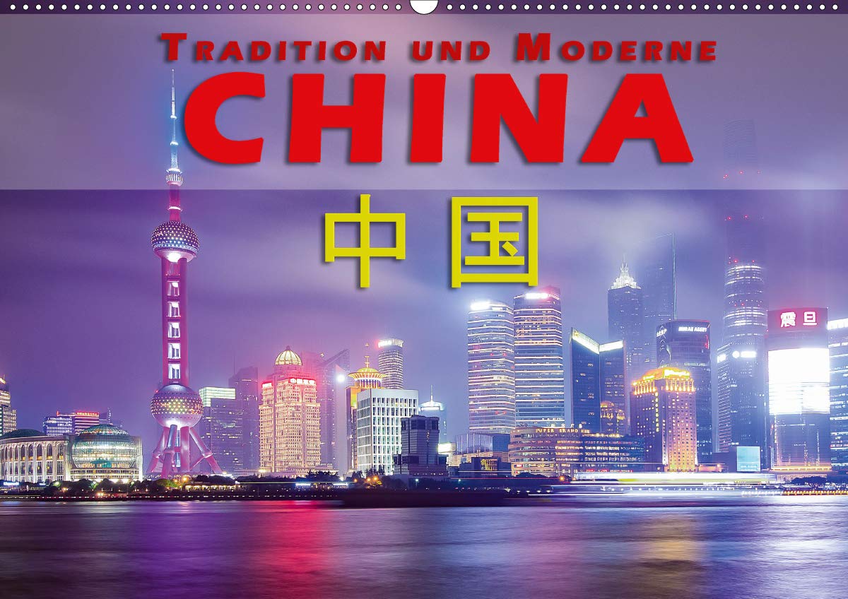 China - Tradition und Moderne (Wandkalender 2021 DIN A2 quer): Ein Land im Umbruch zwischen Moderne und alter Tradition (Monatskalender, 14 Seiten ) (CALVENDO Orte) Leisure, Home & Garden