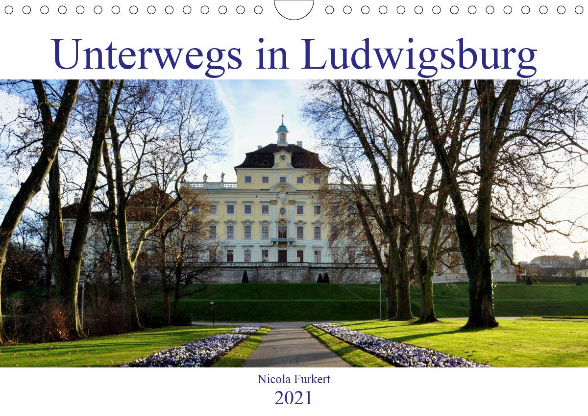 Unterwegs in Ludwigsburg (Wandkalender 2021 DIN A4 quer): Erleben Sie die Barockstadt mit ihren vielen Facetten! Fotografien von Nicola Furkert (Monatskalender, 14 Seiten ) (CALVENDO Orte) Leisure, Home & Garden