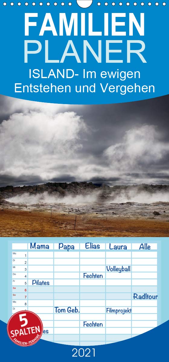 Island- Im ewigen Entstehen und Vergehen - Familienplaner hoch (Wandkalender 2021 , 21 cm x 45 cm, hoch): Hochtemperaturgebiet Námaskarð, Hveravellir, Krafla-Vulkansystems (Monatskalender, 14 Seiten ) book