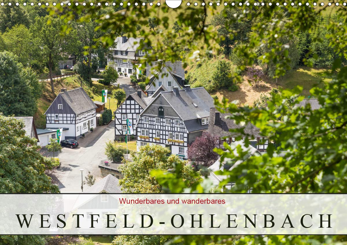 Wunderbares und wanderbares Westfeld-Ohlenbach (Wandkalender 2021 DIN A3 quer): Luftkurort Westfeld-Ohlenbach im Sauerland (Monatskalender, 14 Seiten ) (CALVENDO Natur) Photography