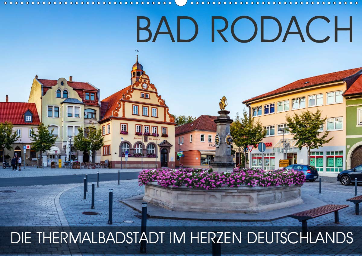 Bad Rodach - die Thermalbadstadt im Herzen Deutschlands (Wandkalender 2021 DIN A2 quer): Eine Fotowanderung durch Thermalbadstadt Bad Rodach im ... (Monatskalender, 14 Seiten ) (CALVENDO Orte) Leisure, Home & Garden