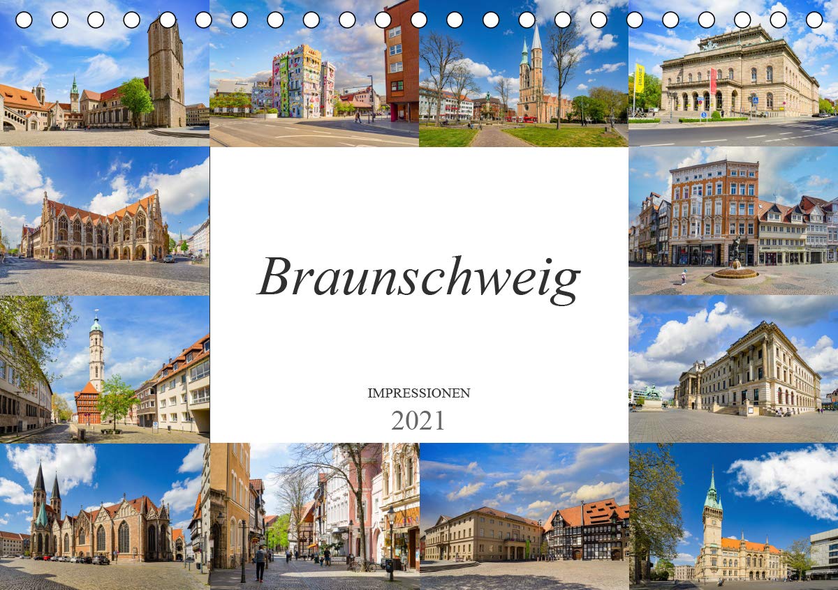 Braunschweig Impressionen (Tischkalender 2021 DIN A5 quer): Eine Bilderreise durch das wunderschöne Braunschweig (Monatskalender, 14 Seiten ) (CALVENDO Orte) Photography