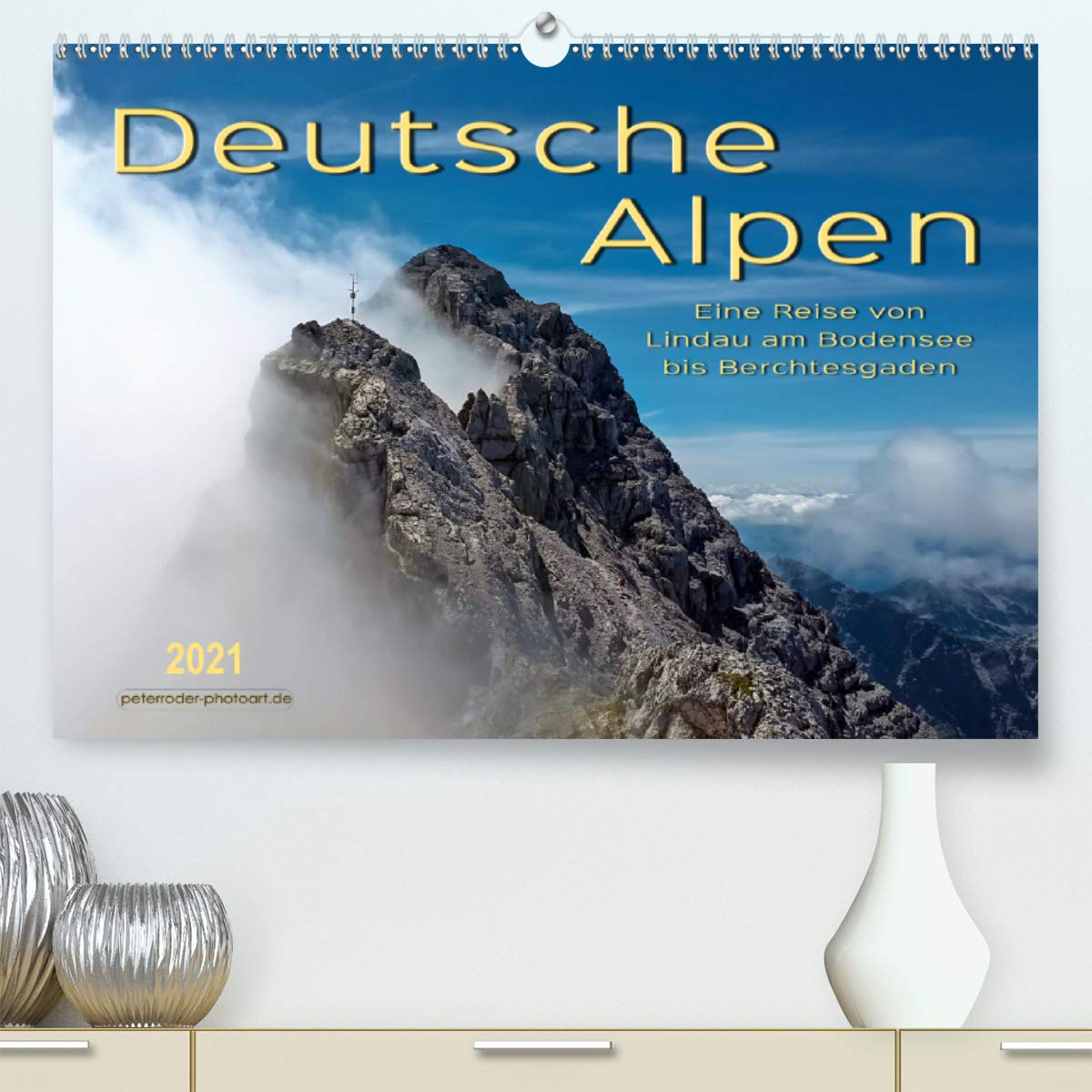 Deutsche Alpen, eine Reise von Lindau am Bodensee bis Berchtesgaden (Premium, hochwertiger DIN A2 Wandkalender 2021, Kunstdruck in Hochglanz): ... (Monatskalender, 14 Seiten ) (CALVENDO Orte) Living & Furnishing