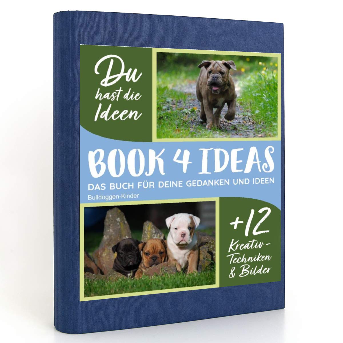 BOOK 4 IDEAS modern | Bulldoggen-Kinder, Notizbuch, Bullet Journal mit Kreativitätstechniken und Bildern, DIN A5: Kleine Herzensbrecher ganz groß! Living & Furnishing