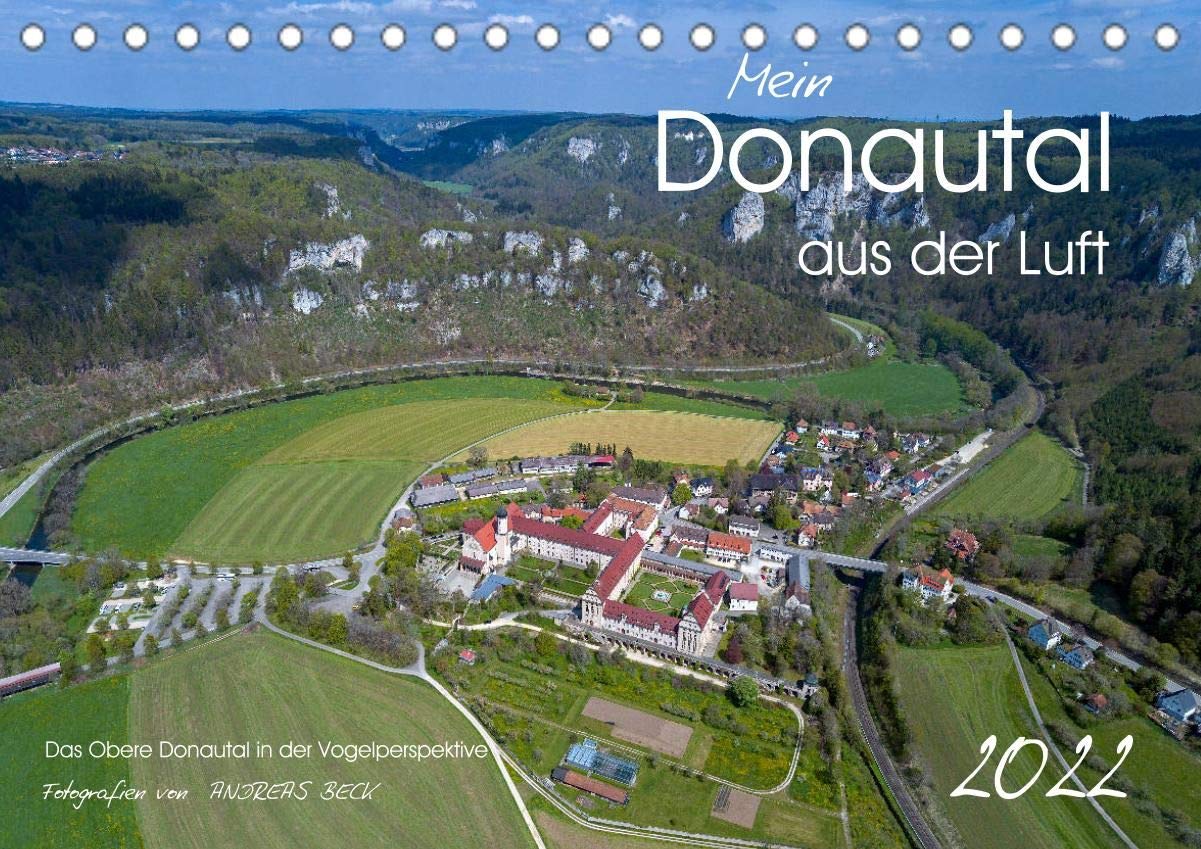 Mein Donautal aus der Luft (Tischkalender 2022 DIN A5 quer): Das Obere Donautal in der Vogelperspektive (Monatskalender, 14 Seiten ) (CALVENDO Natur) Leisure, Home & Garden