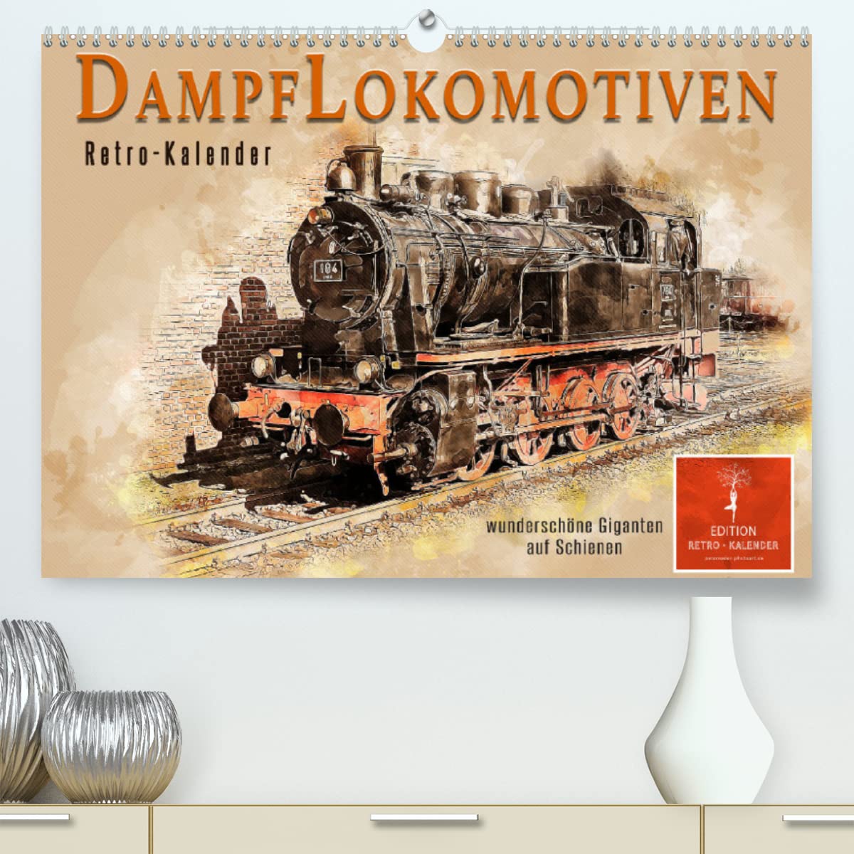 Dampflokomotiven - wunderschöne Giganten auf Schienen (Premium, hochwertiger DIN A2 Wandkalender 2022, Kunstdruck in Hochglanz): Nostalgische ... 14 Seiten ) (CALVENDO Technologie) Photography