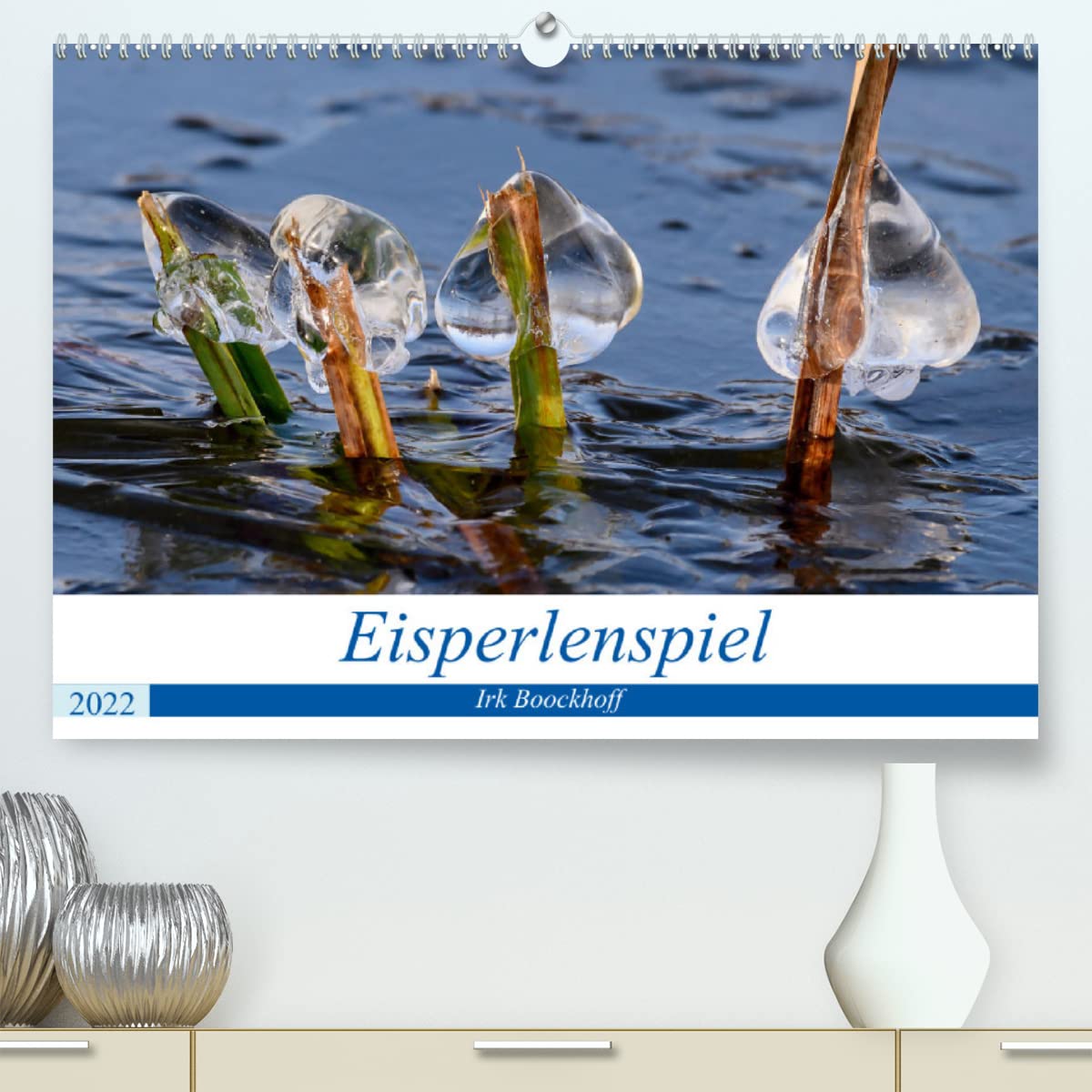 Eisperlenspiel (Premium, hochwertiger DIN A2 Wandkalender 2022, Kunstdruck in Hochglanz): Eis in seinen schönsten Formen (Monatskalender, 14 Seiten ) (CALVENDO Natur) Photography
