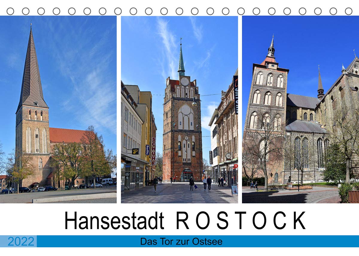 Hansestadt ROSTOCK, das Tor zur Ostsee (Tischkalender 2022 DIN A5 quer): Bilder von einer traditionsreichen Hansestadt und der größten Hafenstadt im Osten Deutschlands (Monatskalender, 14 Seiten ) Books