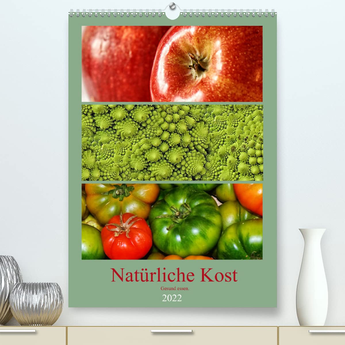 Natürliche Kost - Gesund essen 2022 (Premium, hochwertiger DIN A2 Wandkalender 2022, Kunstdruck in Hochglanz): Gesunde Ernährung trägt maßgeblich zu ... 14 Seiten ) (CALVENDO Lifestyle) Leisure, Home & Garden